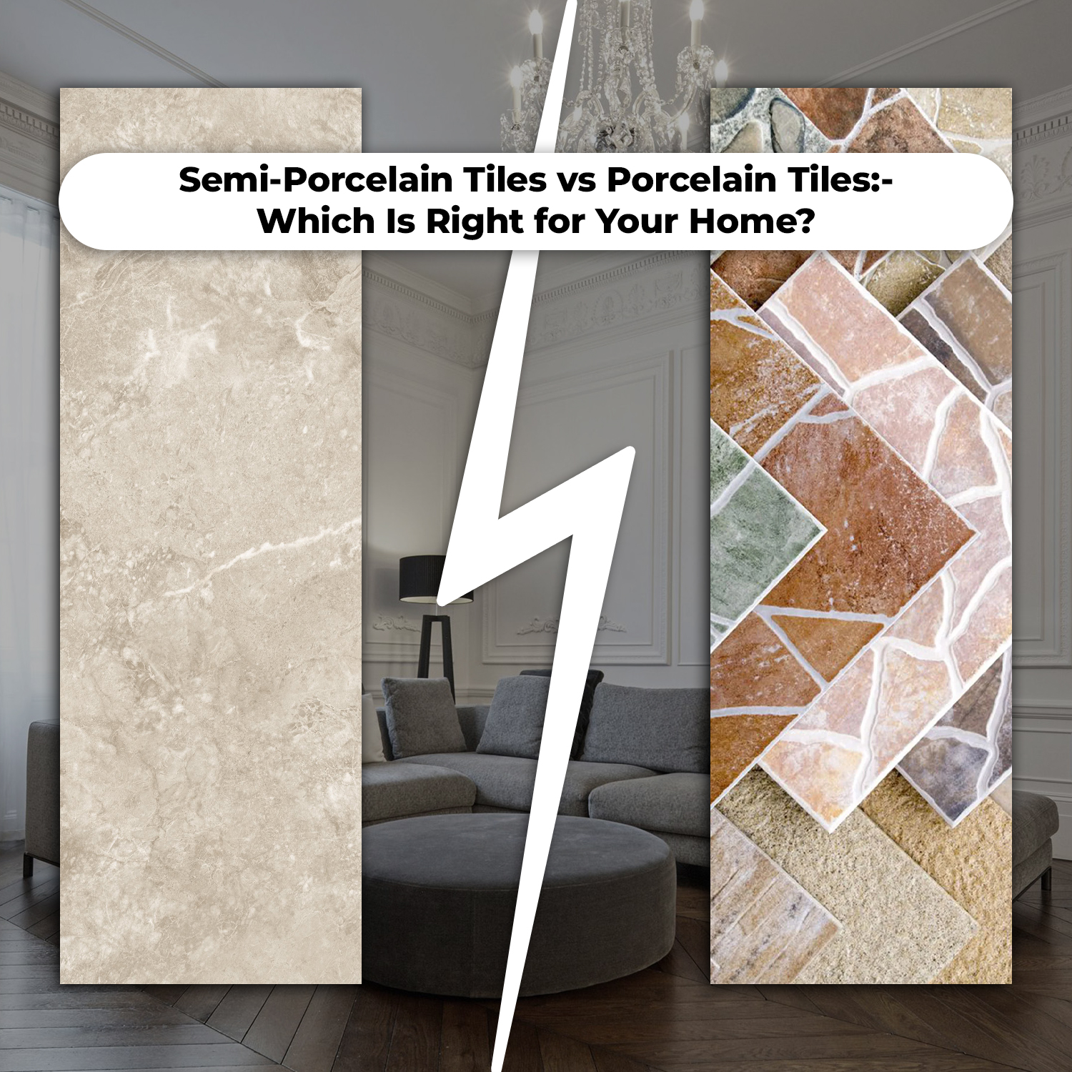 Semi-Porcelain Tiles vs. Porcelain Tiles